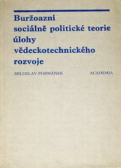 Buržoazní sociálně politické teorie úlohy vědeckotechnického rozvoje.