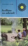 Bydlíme na zahradě