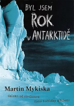 Byl jsem rok v Antarktidě