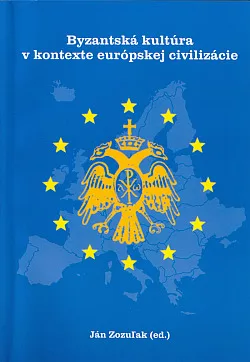 Byzantská kultúra v kontexte európskej civilizácie