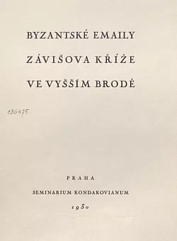 Byzantské emaily Závišova kříže ve Vyšším Brodu