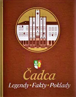 Čadca - legendy, fakty, poklady