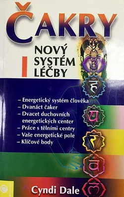 Čakry: Nový systém léčby. I
