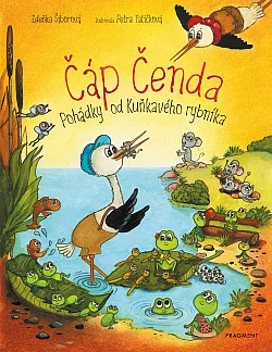 Čáp Čenda - Pohádky od Kuňkavého rybníka