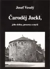Čaroděj Jackl, jeho doba, procesy a myši