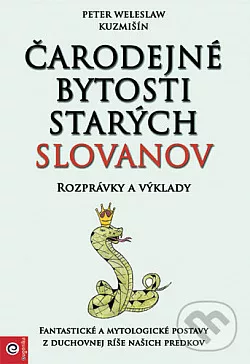 Čarodejné bytosti starých Slovanov - Rozprávky a výklady