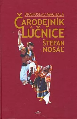 Čarodejník Lúčnice Štefan Nosáľ