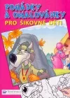 Pohádky a omalovánky pro šikovné děti