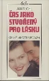 Čas jako stvořený pro lásku