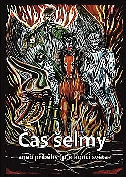 Čas šelmy aneb příběhy (p)o konci světa
