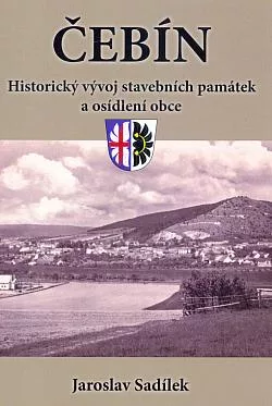 Čebín: historický vývoj stavebních památek a osídlení obce