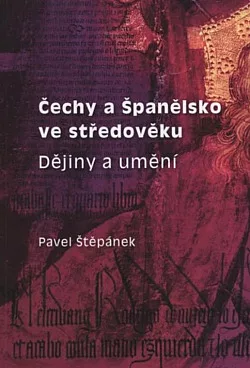 Čechy a Španělsko ve středověku: dějiny umění