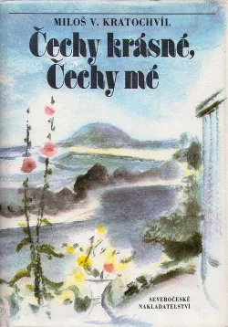 Čechy krásné, Čechy mé