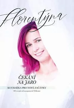 Čekání na jaro: Kuchařka pro nové začátky