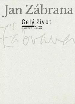 Celý život. Výbor z deníků 1948–1984