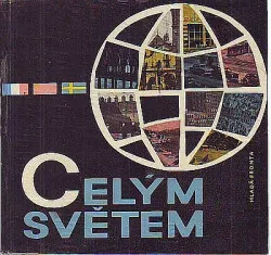Celým světem: Zeměpisné a politické přehledy všech států a zemí světa