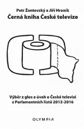 Černá kniha České televize - výběr z glos a úvah o České televizi z Parlamentních listů 2012-2016