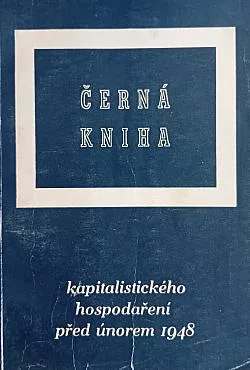 Černá kniha kapitalistického hospodaření před rokem 1948