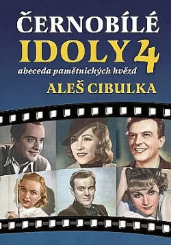 Černobílé idoly 4 - Abeceda pamětnických hvězd