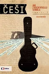 Češi 1977: Jak z rock’n’rollu vznikla Charta 77
