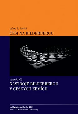 Češi na Bilderbergu / Nástroje Bilderbergu v Českých zemích