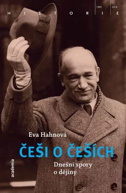 Češi o Češích: Dnešní spory o dějiny