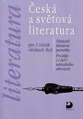 Česká a světová literatura pro 1. ročník středních škol
