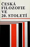 Česká filozofie ve 20. století: Biograficko-bibliografický slovník