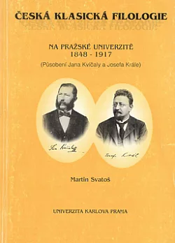Česká klasická filologie na pražské universitě 1848 - 1917