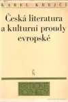 Česká literatura a kulturní proudy evropské