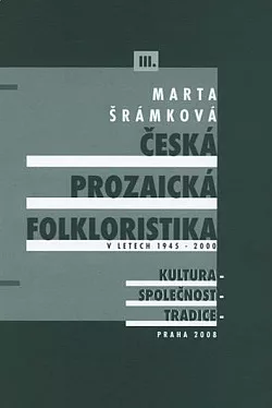 Česká prozaická folkloristika v letech 1945-2000