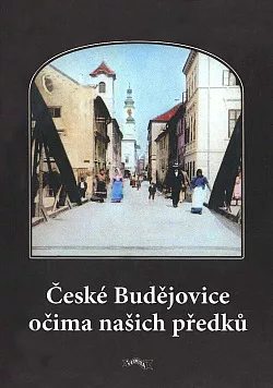 České Budějovice očima našich předků