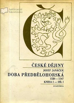 České dějiny : Doba předbělohorská. Kniha I, 1526-1547. Díl 1.