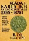 Vláda Karla IV. za jeho císařství (1355-1378) - II. díl