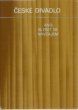 České divadlo - 10: Ano, slyšet se navzájem