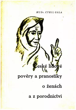 České lidové pověry a pranostiky o ženách a porodnictví