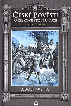 České pověsti o Žižkově stole u Luže a jiné pověsti