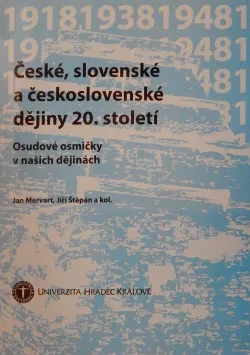České, slovenské a československé dějiny 20. století III. Osudové osmičky v našich dějinách