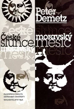 České slunce, moravský měsíc