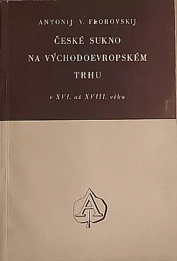 České sukno na východoevropském trhu v XVI. až XVIII. věku