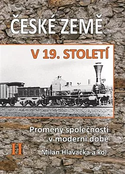České země v 19. století II.: Proměny společnosti v moderní době