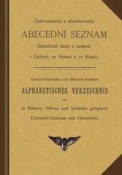 Česko-německý a německo-český abecední seznam železničních stanic a zastávek v Čechách, na Moravě a ve Slezsku