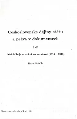 Československé dějiny státu a práva v dokumentech, I. díl: Období boje za státní samostatnost (1914-1918)