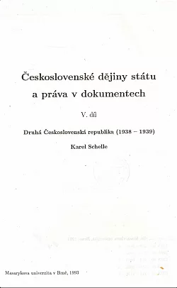 Československé dějiny státu a práva v dokumentech. V. díl, Druhá Československá republika (1938-1939)