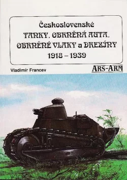 Československé tanky, obrněná auta, obrněné vlaky a drezíny 1918-1939