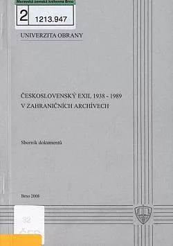 Československý exil 1938-1989 v zahraničních archívech: Sborník dokumentů
