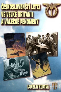 Českoslovenští letci ve Velké Británii a válečné fenomény
