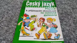 Český jazyk. Příprava k přijímacím zkouškám na osmiletá gymnázia