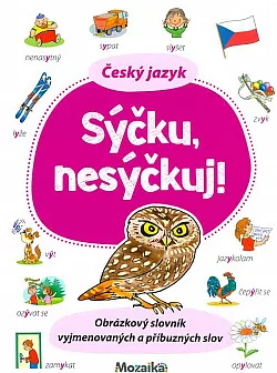 Český jazyk - Sýčku, nesýčkuj