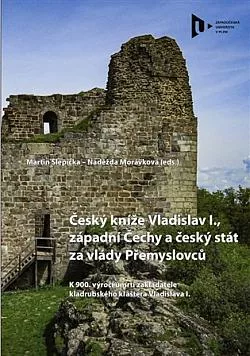 Český kníže Vladislav I., západní Čechy a český stát za vlády Přemyslovců